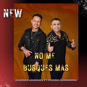 NO ME BUSQUES MAS (feat. PEDRO GUERRERO) (Explicit)