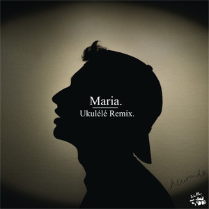 Maria (Ukulele Remix)