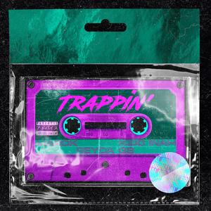 Trappin' (feat. Reyda GS & Kidd Inah) [Explicit]