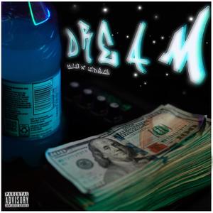 D R E A M (feat. GELO) (Explicit)