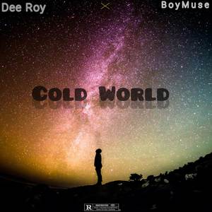 Cold World (feat. BoyMuse) (Explicit)