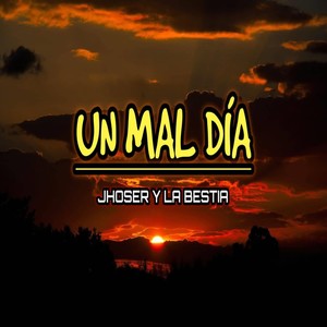 Un Mal Día