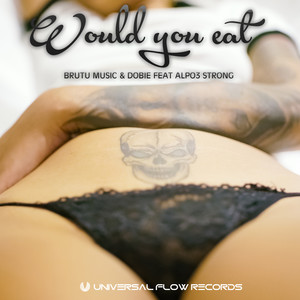 Would You Eat (Explicit)