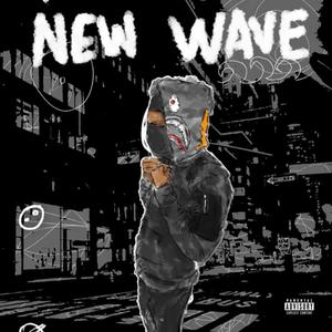 New Wave (feat. Young Slixe) [Explicit]