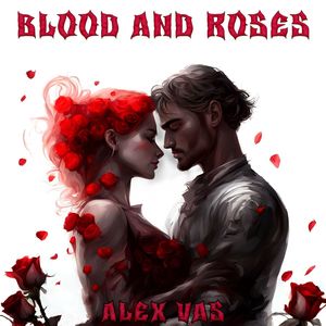 Blood And Roses