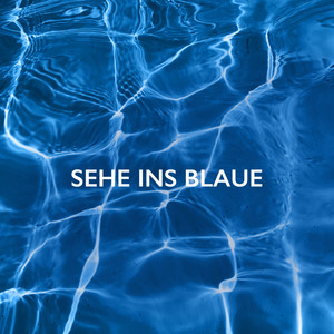 Sehe ins Blaue (Explicit)