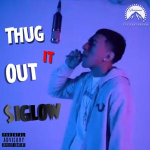 Thug It Out (Explicit)