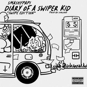 Diary Of A Swiper Kid (Explicit)