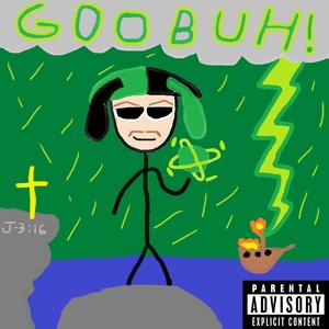 GOOBUH! (Explicit)