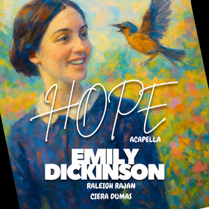 Hope Acapella, Emily Dickinson