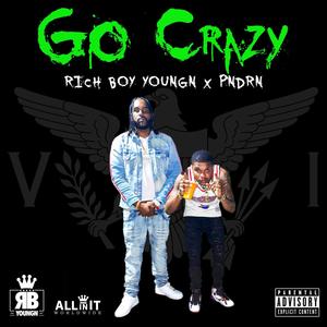 GO CRAZY (feat. PNDRN) [Explicit]