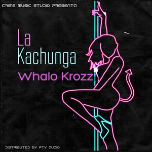 La Kachunga (Explicit)