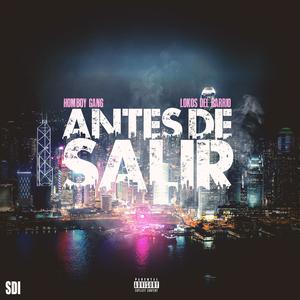 Antes de Salir (feat. Lokos Del Barrio) [Explicit]