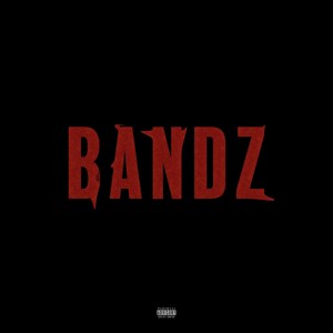 Bandz (Explicit)