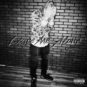 LEAVE ME ALONE (Explicit)