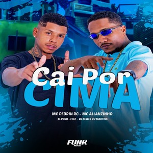 Cai por Cima (Explicit)