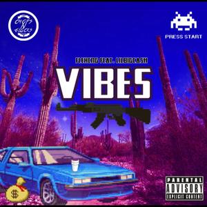 VIBEZ (feat. LILBIGCASH) (Explicit)