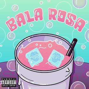 Bala Rosa(feat. Keshix & Astro) (Explicit)