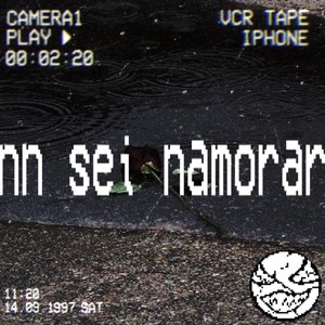 nn sei namorar (Explicit)