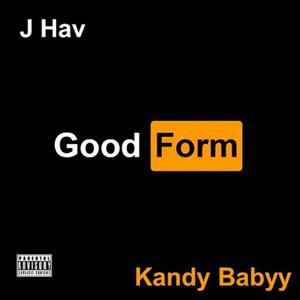 Good Form (feat. J HAV) [Explicit]