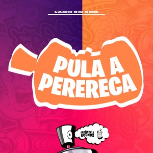 Pula a Perereca (Explicit)