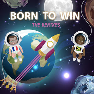 Born To Win(feat. Jahmiel) (Nick Stevanson Remix)