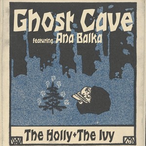 The Holly + The Ivy (feat. Ana Balka)