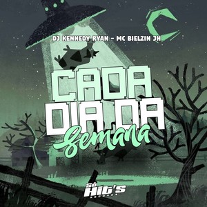 Cada Dia da Semana (Explicit)