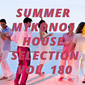 Summer Mikonos House Selection Vol.180