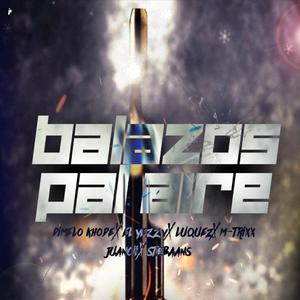 Balazos Pal Aire(feat. El Yezzy, Luquez, M-trixx, Juancci & Stebaans) (Explicit)