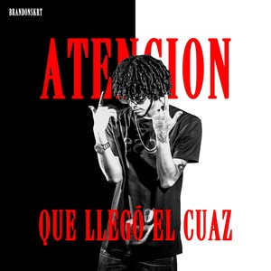 Atención que llegó el Cuaz (Explicit)