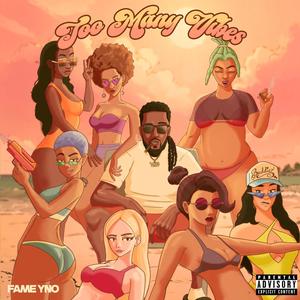 Too Many Vibes (Explicit)