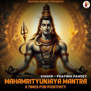 MAHA MRITYUNJAYA MANTRA |11 Times | For positivity