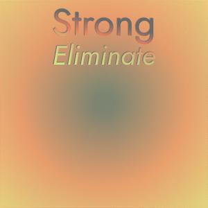 Strong Eliminate