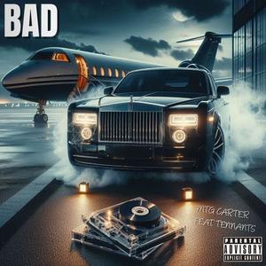BAD! (feat. TENNANTS) (Explicit)