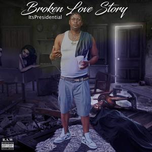 Broken Love Story (Explicit)