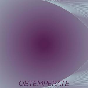 Obtemperate