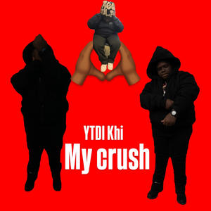 My crush (Explicit)