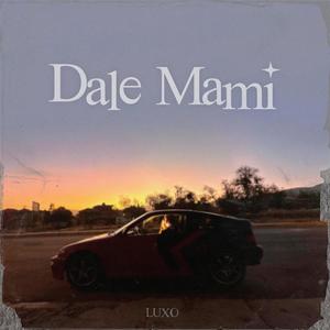 Dale Mami (feat. Alexcys & KZYO) (Explicit)