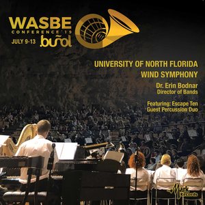 2019 Wasbe University of North Florida Wind Symphony (Live)