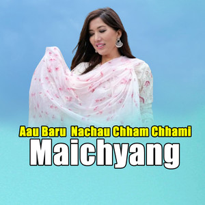 Aau Baru Nachau Chham Chhami Maichyang