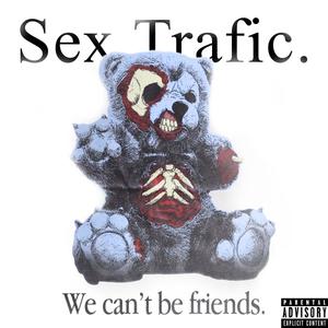 Sex Trafic (Explicit)