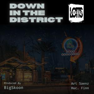 Down in the District (feat. Huc. Finn & Big Skoon) (Explicit)