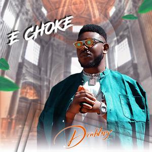 E Choke (Gyrate Version) [Explicit]