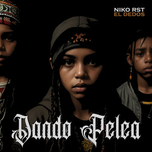 Dando Pelea (Explicit)