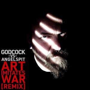 Art Imitates War (Godcock Remix) [Explicit]