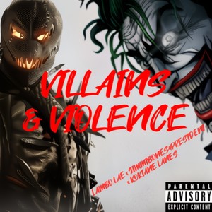 Villains & Violence (Explicit)