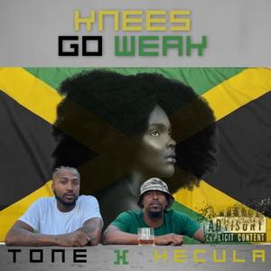 Knees Go Weak (feat. TONE) (Explicit)