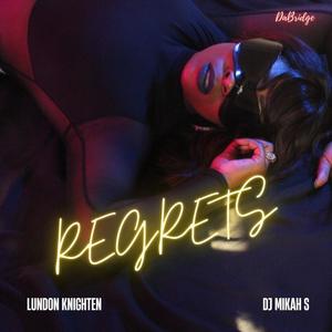 Regrets (feat. Dj Mikah S)