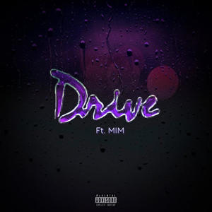 Drive (feat. MIM) [Explicit]